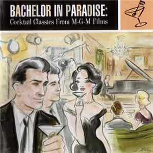 FLAC Various - Bachelor In Paradise (Cocktail Classics From The M-G-M Films)