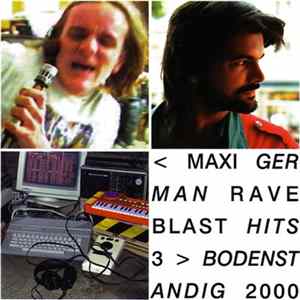 FLAC Bodenstandig 2000 - Maxi German Rave Blast Hits 3