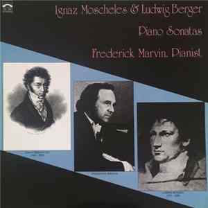 FLAC Frederick Marvin / Ludwig Berger - Ignaz Moscheles - Franz Liszt - Berger • Moscheles • Liszt