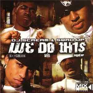 FLAC Sqad Up & DJ Scream - We Do This