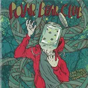FLAC Polar Bear Club - Sometimes Things Just Disappear