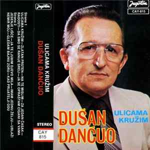 FLAC Dušan Dančuo - Ulicama Kružim