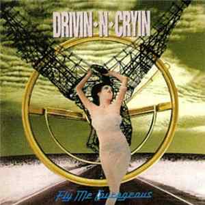 FLAC Drivin N Cryin - Fly Me Courageous