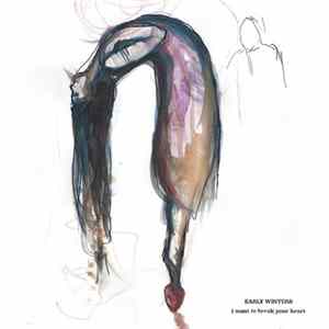 FLAC Early Winters - I Want To Break Your Heart