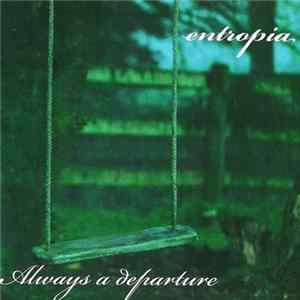 FLAC Entropia - Always A Departure