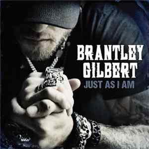 FLAC Brantley Gilbert - Just As I Am