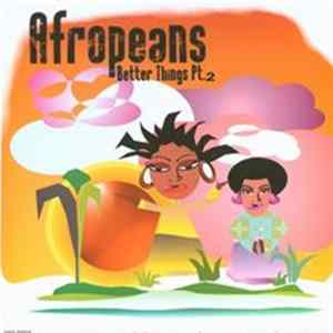 FLAC Afropeans - Better Things Pt. 2