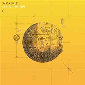 FLAC Marc DePulse - No Place Like Home