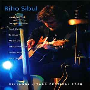 FLAC Riho Sibul - Viljandi Kitarrifestival 2008