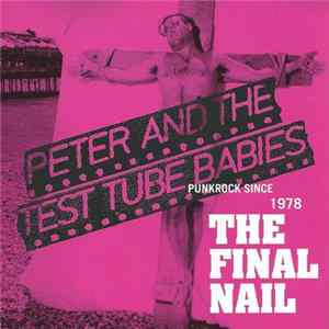 FLAC Peter And The Test Tube Babies - The Final Nail