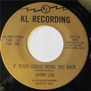 FLAC Johnny Len - If Tears Could Bring You Back