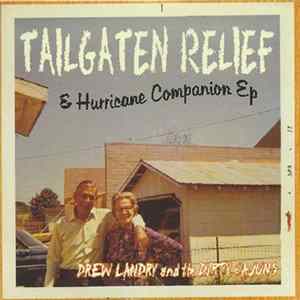 FLAC Drew Landry And The Dirty Cajuns - Tailgaten Relief & Hurricane Companion Ep