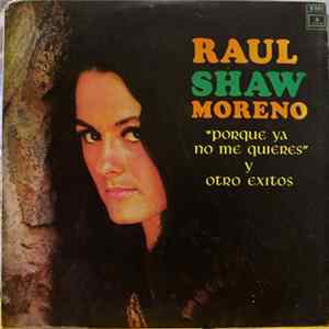 FLAC Raúl Shaw Moreno - Por Qué Ya No Me Quieres Y Otros Éxitos