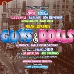 FLAC Emily Loesser, Gregg Edelman, Kim Criswell, Tim Flavin, Don Stephenson, Nicholas Colicos, David Green , Frank Loesser, National Symphony Orchestra Conducted By John Owen Edwards - Guys & Dolls (A Musical Fable Of Broadway)
