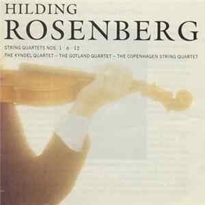 FLAC Hilding Rosenberg / The Kyndel Quartet - The Gotland Quartet - The Copenhagen String Quartet - String Quartets Nos. 1 • 6 • 12