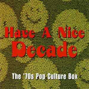 FLAC Various - Have A Nice Decade - The 70's Pop Culture Box