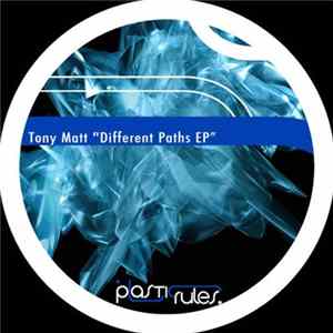 FLAC Tony Matt - Different Paths EP