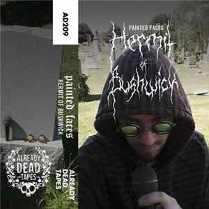 FLAC Painted Faces - Hermit Of Bushwick