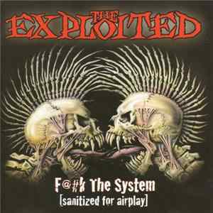 FLAC The Exploited - F@#k The System (Radio Edits)