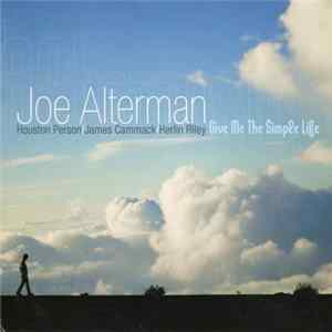 FLAC Joe Alterman - Give Me The Simple Life