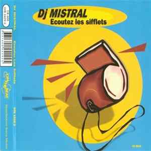 FLAC DJ Mistral - Ecoutez Les Sifflets