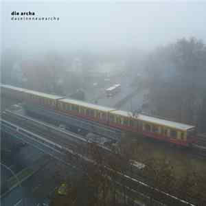FLAC Die Archa - Daseineneuearcha