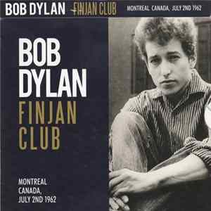FLAC Bob Dylan - Finjan Club, Montreal Canada, July 2, 1962