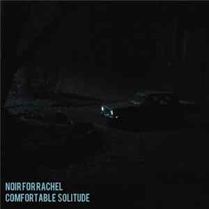 FLAC Noir For Rachel - Comfortable Solitude