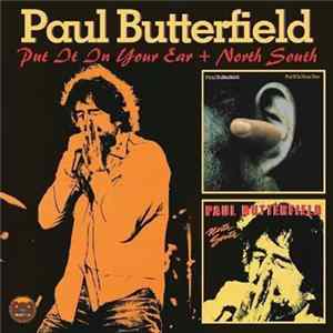 FLAC Paul Butterfield - Put It In Your Ear / North South