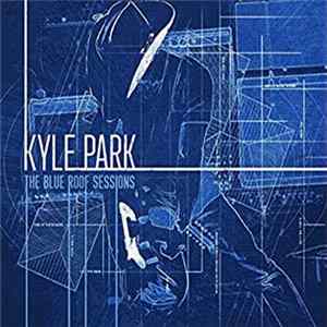 FLAC Kyle Park - The Blue Roof Sessions