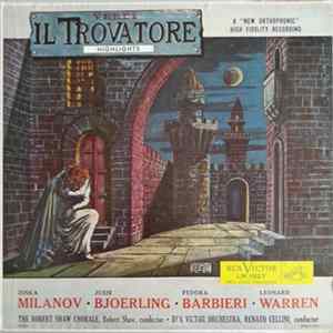 FLAC Giuseppe Verdi, Zinka Milanov, Fedora Barbieri, Jussi Björling, Leonard Warren, Margaret Roggero, Paul Franke, Nicola Moscona, The Robert Shaw Chorale, Robert Shaw, RCA Victor Symphony Orchestra, Renato Cellini - Verdi IL TROVATORE (Highlights)