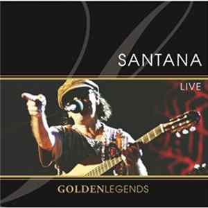 FLAC Santana - Golden Legends: Live
