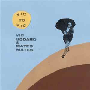 FLAC Vic Godard & Mates Mates - Vic To Vic