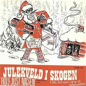 FLAC Rolf Just Nilsen - Julekveld I Skogen / Lille Jensen Drar Til Mandalay