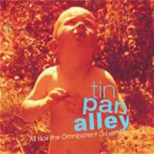 FLAC Tin Pan Alley - All Hail The Omnipotent Universe!