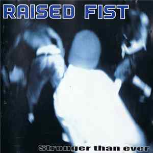 FLAC Raised Fist - Stronger Than Ever