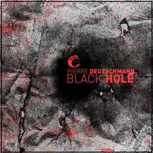 FLAC Pierre Deutschmann - Black Hole