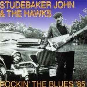 FLAC Studebaker John & The Hawks - Rockin' The Blues '85