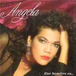 FLAC Angela - Ese Hombre Es...