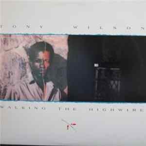 FLAC Tony Wilson - Walking The Highwire
