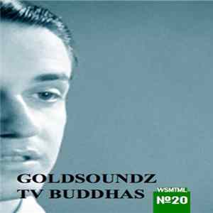 FLAC Goldsoundz / TV Buddhas - Goldsoundz / TV Buddhas