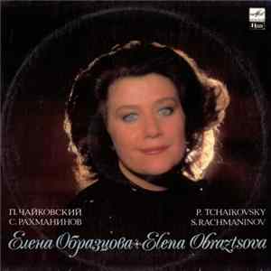 FLAC P. Tchaikovsky / S. Rachmaninov - Elena Obraztsova - Елена Образцова*Elena Obraztsova