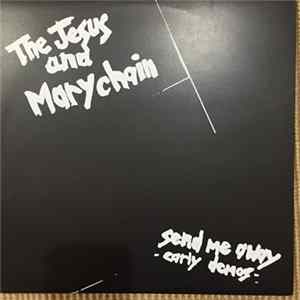FLAC The Jesus And Mary Chain - Send Me Away - Early Demos
