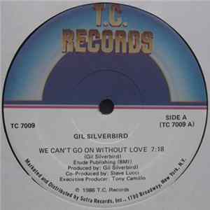FLAC Gil Silverbird - We Can't Go On (Without Love)