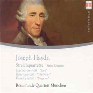 FLAC Joseph Haydn, Rosamunde Quartett - Streichquartette - String Quartets / Lerchenquartett - "Lark" / Reiterquartett - "The Rider" / Kaiserquartett - "Emperor"