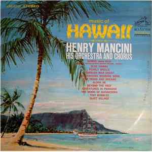 FLAC Henry Mancini And His Orchestra And Chorus - Music Of Hawaii