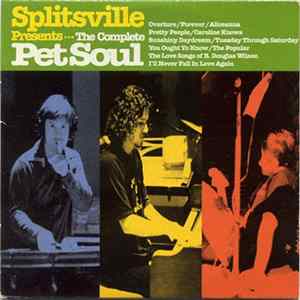 FLAC Splitsville - Presents...The Complete Pet Soul