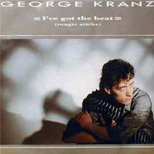 FLAC George Kranz - I've Got The Beat (Magic Sticks)