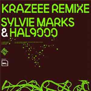 FLAC Sylvie Marks & Hal 9000 - Krazeee (Remixe)
