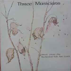 FLAC Three Musicians - Music From The Rochester Folk Art Guild